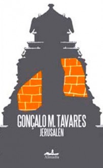 Jerusalén - Gonçalo M. Tavares