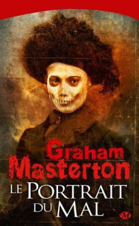 Le portrait du mal - Graham Masterton, François Truchaud