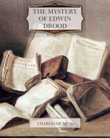 The Mystery of Edwin Drood - Charles Dickens