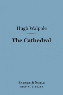 The Cathedral - Hugh Walpole