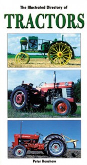 Illustrated Directory of Tractors - Peter Henshaw