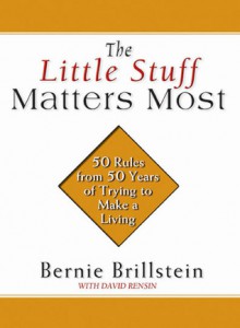 The Little Stuff Matters Most - Bernie Brillstein