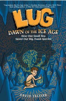 Lug, Dawn of the Ice Age - David Zeltser