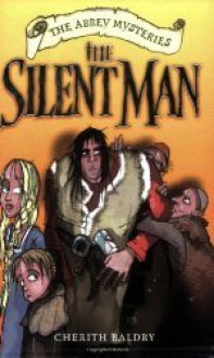 The Silent Man - Cherith Baldry