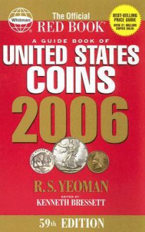 A Guide Book of United States Coins, 2006 - R.S. Yeoman