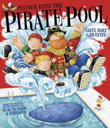 Plunge into the Pirate Pool - Caryl Hart, Ed Eaves