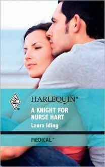 A Knight for Nurse Hart - Laura Iding