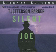 Silent Joe - T. Jefferson Parker, James Daniels