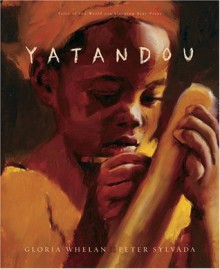 Yatandou - Gloria Whelan, Peter Sylvada