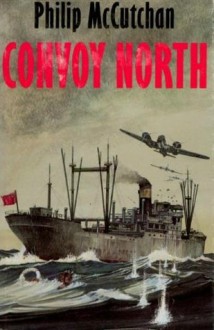 Convoy North - Philip McCutchan