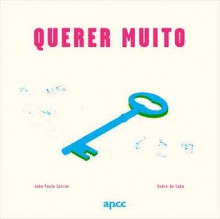 Querer Muito - João Paulo Cotrim, André da Loba