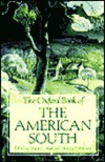 The Oxford Book of the American South: Testimony, Memory, and Fiction - Edward L. Ayers