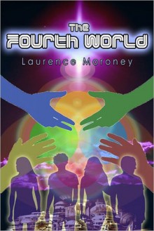 The Fourth World - Laurence Moroney