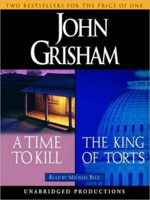 A Time to Kill / The King of Torts (Audio) - John Grisham, Michael Beck