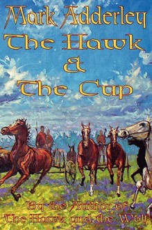 The Hawk and the Cup - Mark Adderley