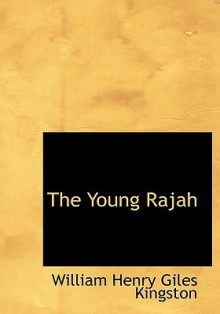 The Young Rajah - W.H.G. Kingston