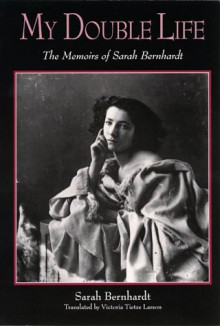 My Double Life - Sarah Bernhardt