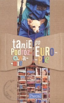 Tanie podróżowanie po Europie - Marek Tomalik