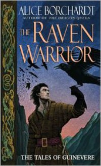 The Raven Warrior - Alice Borchardt