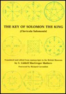 The Key of Solomon the King - S. Liddell MacGregor Mathers, Richard Cavendish