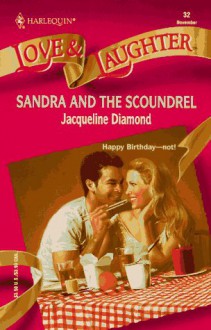 Sandra And The Scoundrel - Jacqueline Diamond