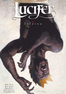 Lucifer, Vol. 5: Inferno - Mike Carey, Craig Hamilton