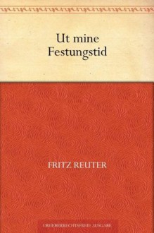 Ut mine Festungstid - Fritz Reuter