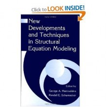 New Developments and Techniques in Structural Equation Modeling - George A. Marcoulides