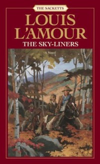 The Sky-Liners - Louis L'Amour