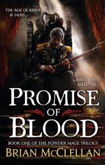 Promise of Blood - Brian McClellan