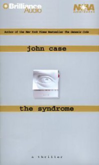 The Syndrome (Audio) - John Case, Dick Hill