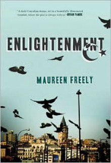 Enlightenment: A Novel - Maureen Freely