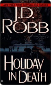 Holiday in Death - J.D. Robb