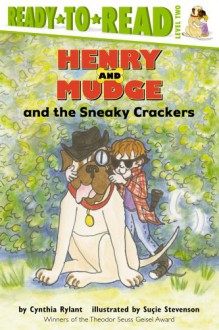 Henry and Mudge and the Sneaky Crackers - Cynthia Rylant, Suçie Stevenson