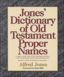 Jones' Dictionary Of Old Testament Proper Names - Alfred Jones