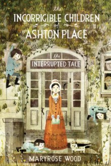 The Interrupted Tale - Maryrose Wood, Eliza Wheeler