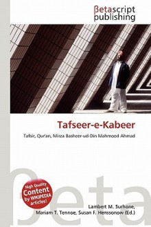 Tafseer-E-Kabeer - Lambert M. Surhone, Mariam T. Tennoe, Susan F. Henssonow