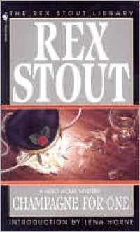 Champagne for One - Rex Stout