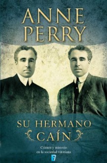 Su hermano Caín - Anne Perry