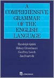 A Comprehensive Grammar Of The English Language - Randolph Quirk, G. Leech, Sidney Greenbaum, Jan Svartvik