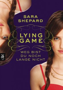 Weg bist du noch lange nicht (Lying Game, #2) - Sara Shepard