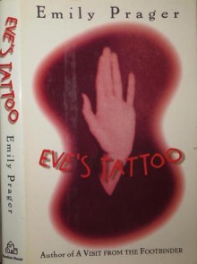 Eve's Tattoo - Emily Prager