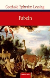 Fabeln - Gotthold Ephraim Lessing