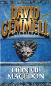 Lion of Macedon (Greek Series, #1) - David Gemmell