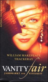 Vanity Fair - William Makepeace Thackeray