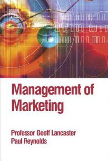 Management of Marketing - Geoff Lancaster, Paul Reynolds