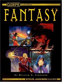 GURPS Fantasy - William H. Stoddard