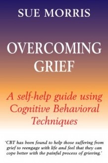 Overcoming Grief - Sue Morris