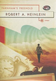 Farnham's Freehold - Robert A. Heinlein, Tom Weiner