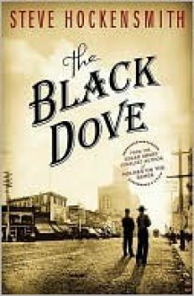 The Black Dove - Steve Hockensmith